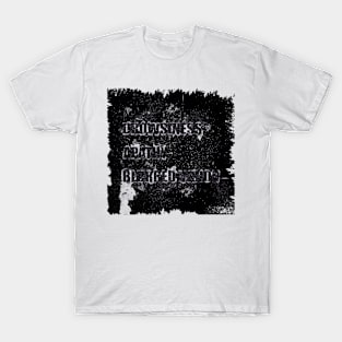 Drowsiness, apathy, blurred vision T-Shirt